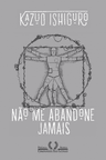 Capa do livro: Não Me Abandone Jamais
